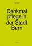 Denkmalpflege in der Stadt Bern