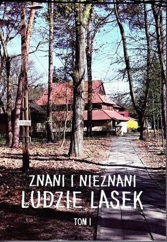 Znani i nieznani ludzie lasek T.1