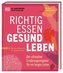 Richtig essen, gesund leben