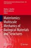 Materiomics: Multiscale Mechanics of Biological Materials and Structures
