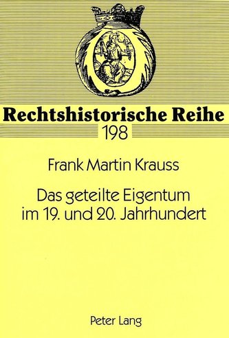 Das geteilte Eigentum im 19. und 20. Jahrhundert