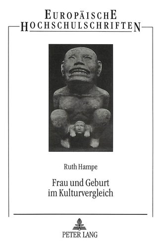Frau und Geburt im Kulturvergleich