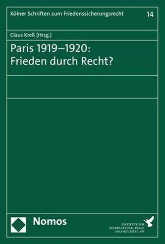 Paris 1919-1920: Frieden durch Recht?