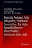 Digitally Assisted Wideband Fully Integrated Transmitters for High-Speed Millimeter-Wave Wireless Communications Links
