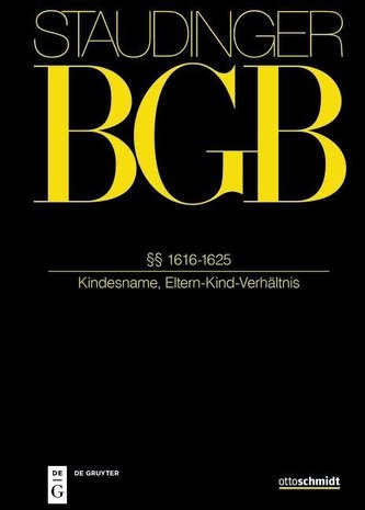 Staudingers Kommentar BGB §§ 1616-1625 (Kindesname, Eltern-Kind-Verhältnis)