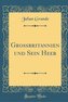 Grossbritannien Und Sein Heer (Classic Reprint)