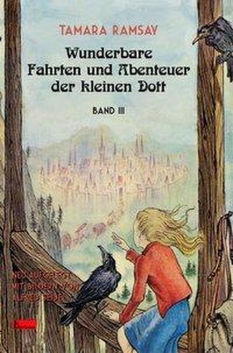 Wunderbare Fahrten und Abenteuer der kleinen Dott