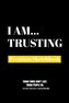I Am Trusting: Premium Blank Sketchbook