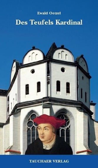 Des Teufels Kardinal. Martin Luthers »Erzschalk« auch ein »Hurenbock«?