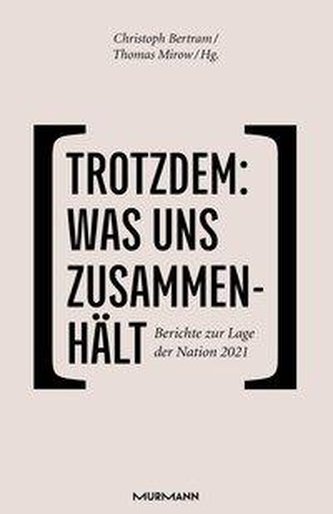 Trotzdem: Was uns zusammenhält
