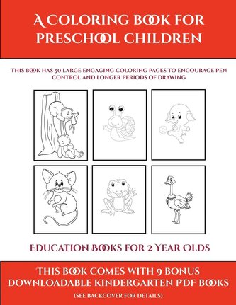 Education Books for 2 Year Olds (A Coloring book for Preschool Children)