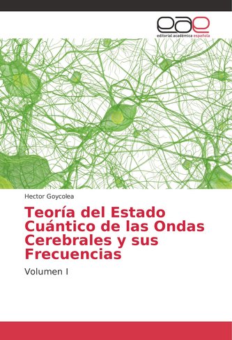 Teoría del Estado Cuántico de las Ondas Cerebrales y sus Frecuencias