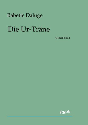 Die Ur- Träne
