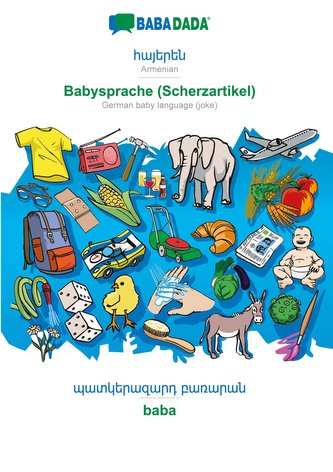 BABADADA, Armenian (in armenian script) - Babysprache (Scherzartikel), visual dictionary (in armenian script) - baba