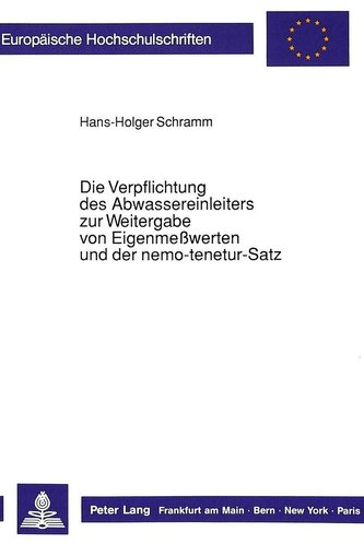 Die Verpflichtung des Abwassereinleiters zur Weitergabe von Eigenmeßwerten und der nemo-tenetur-Satz