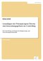 Grundlagen der Prinzipal-Agent Theorie und Anwendungsgebiete im Controlling