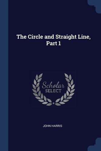 The Circle and Straight Line, Part 1