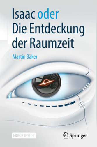 Isaac oder Die Entdeckung der Raumzeit Isaac oder Die Entdeckung der Raumzeit