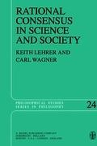 Rational Consensus in Science and Society