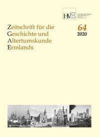 Zeitschrift für die Geschichte und Altertumskunde Ermlands, Band 64-2020