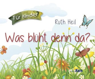 Heil, R: Was blüht denn da?