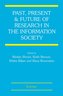 Past, Present and Future of Research in the Information Society