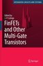 FinFETs and Other Multi-Gate Transistors