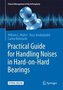 Practical Guide for Handling Noises in Hard-on-Hard-Bearings