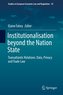Institutionalisation beyond the Nation State