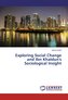 Exploring Social Change and Ibn Khaldun's Sociological Insight