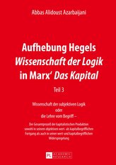 Aufhebung Hegels Wissenschaft der Logik in Marx' Das Kapital