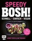 Speedy Bosh! schnell - einfach - vegan