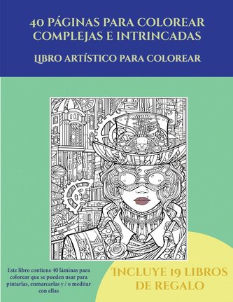 Libro artístico para colorear (40 páginas para colorear complejas e intrincadas)