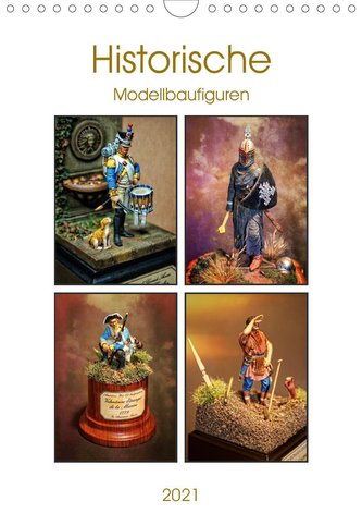 Historische Modellbaufiguren 2021 (Wandkalender 2021 DIN A4 hoch)