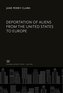 Deportation of Aliens from the United States to Europe