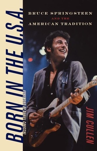 Born in the U.S.A.: Bruce Springsteen and the American Tradition