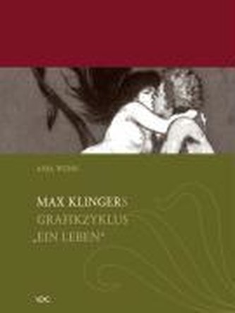 Max Klingers grafischer Zyklus \"Ein Leben\" Opus VIII