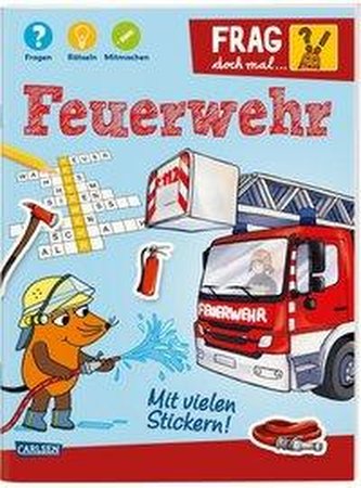 Frag doch mal ... die Maus!: Feuerwehr