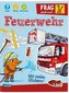Frag doch mal ... die Maus!: Feuerwehr
