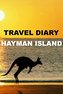 Travel Diary Hayman Island