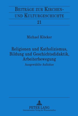Religionen und Katholizismus, Bildung und Geschichtsdidaktik, Arbeiterbewegung