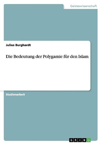 Die Bedeutung der Polygamie für den Islam