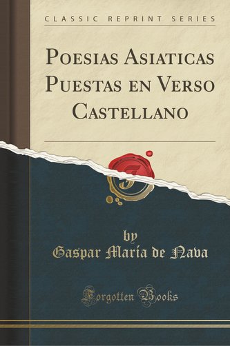 Poesias Asiaticas Puestas En Verso Castellano (Classic Reprint)