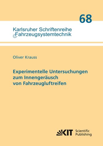 Experimentelle Untersuchungen zum Innengeräusch von Fahrzeugluftreifen
