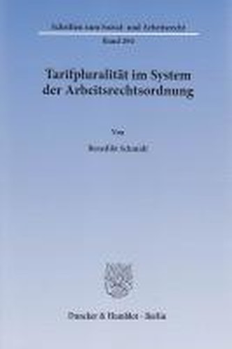 Tarifpluralität im System der Arbeitsrechtsordnung