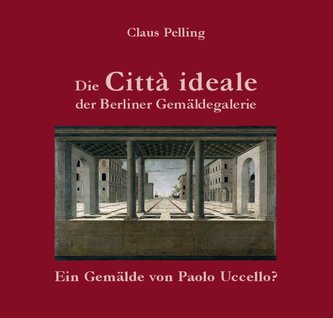 Die Città ideale der Berliner Gemäldegalerie -
