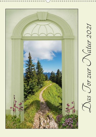 Das Tor zur Natur 2021 (Wandkalender 2021 DIN A2 hoch)