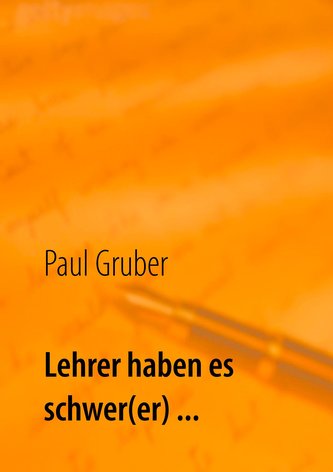 Lehrer haben es schwer(er) ...