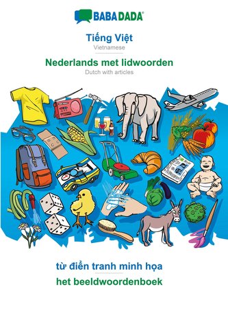 BABADADA, Ti¿ng Vi¿t - Nederlands met lidwoorden, t¿ di¿n tranh minh h¿a - het beeldwoordenboek