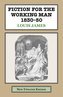 Fiction for the Working Man 1830-50